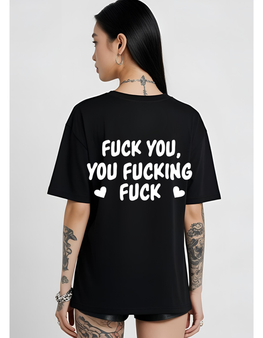 Fuck You, You Fucking Fuck T-Shirt Funny Dad Men's T-Shirt Cotton